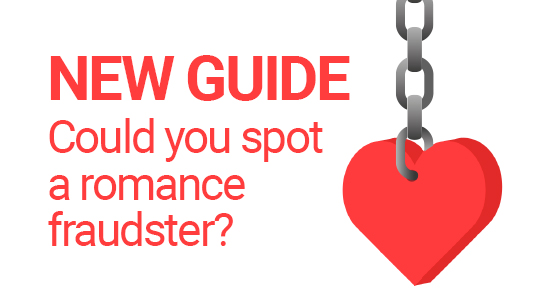 Staying safe from romance fraud